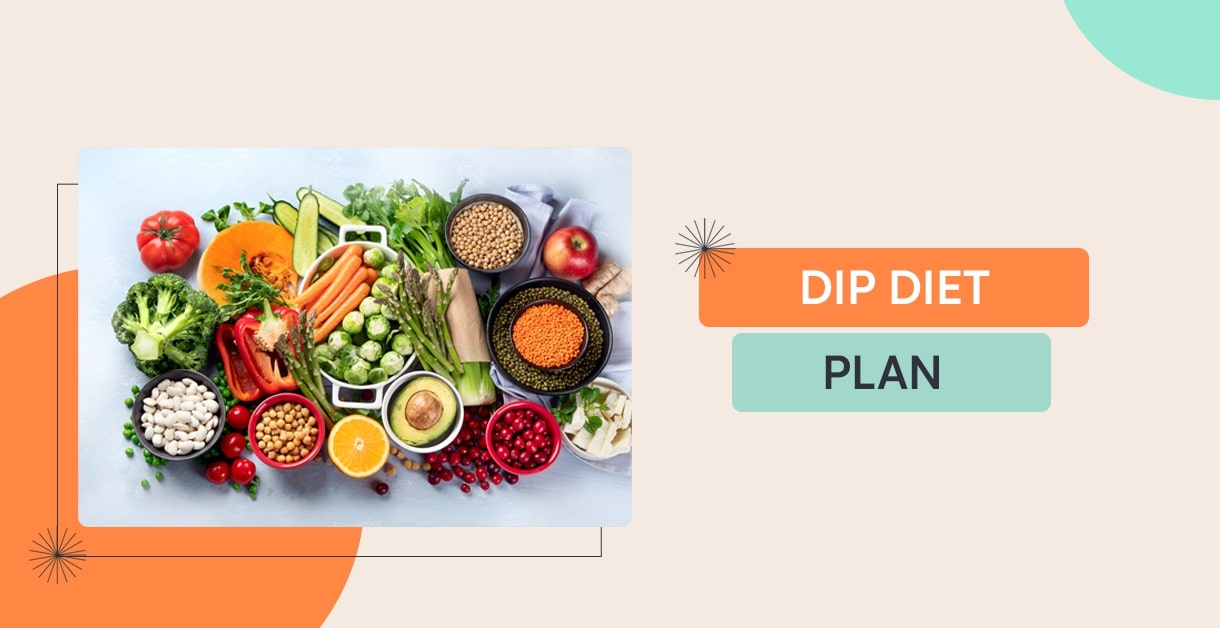 Is Dip Diet Plan Effective To Remain Healthy Through Out Life?