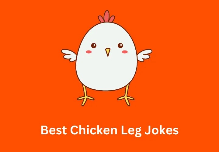 Legendary Clucks 120+ Cracking Chicken Leg Jokes to Make Your Day