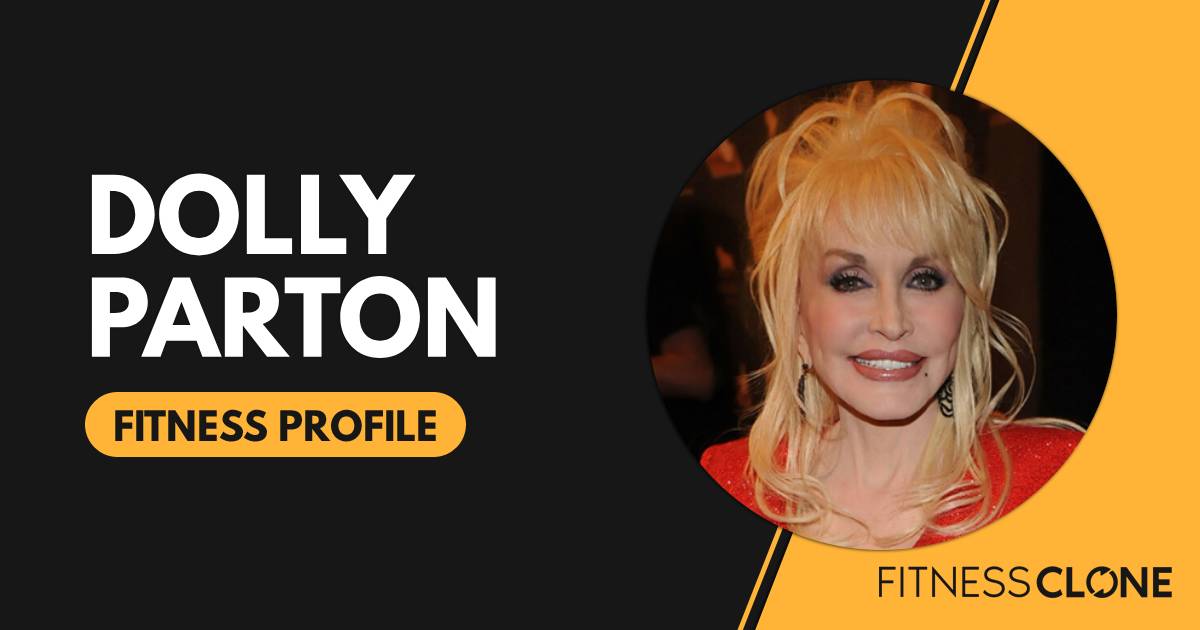 Dolly Parton Workout Routine and Diet Plan