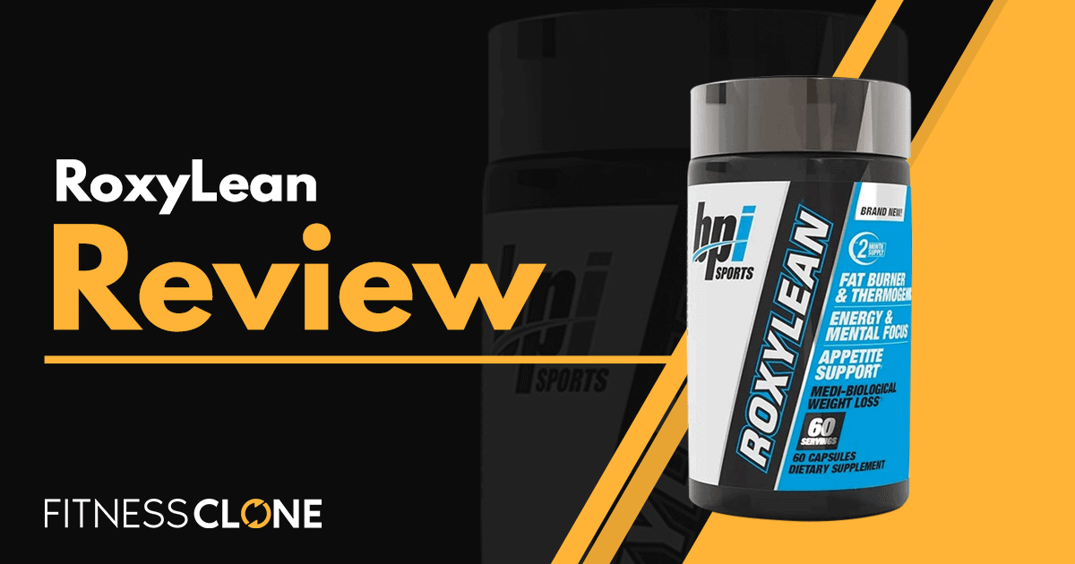 RoxyLean Review Does This BPI Sports Fat Burner Work?