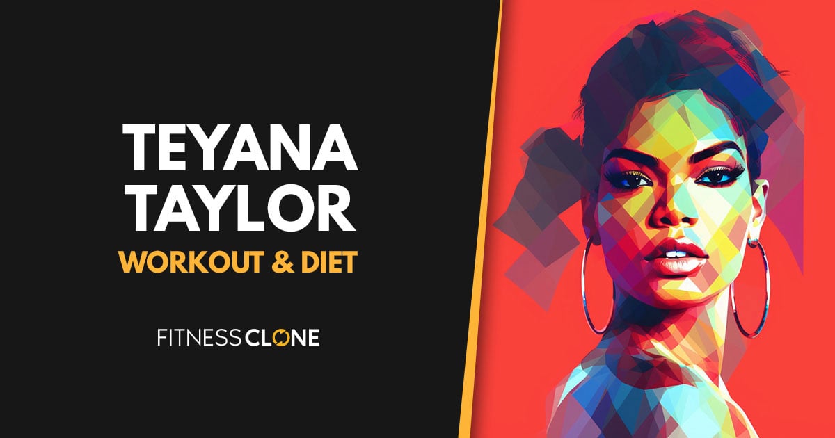 Teyana Taylor Workout Routine and Diet Plan