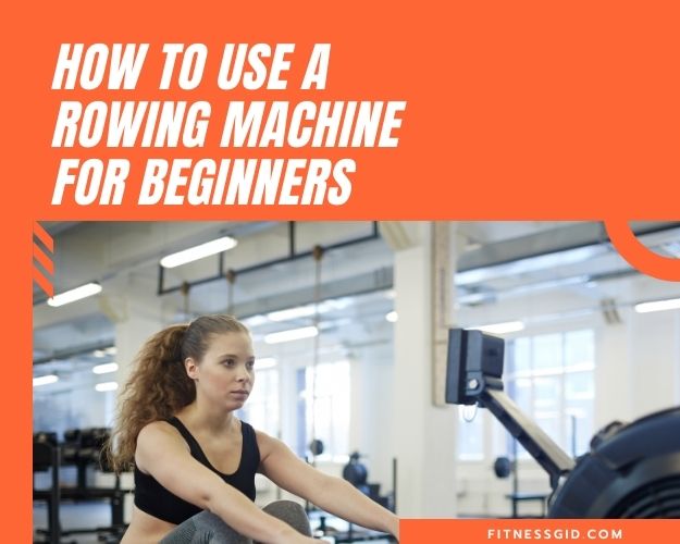 How To Start Using a Rowing Machine For Beginners How Hard Is Rowing?