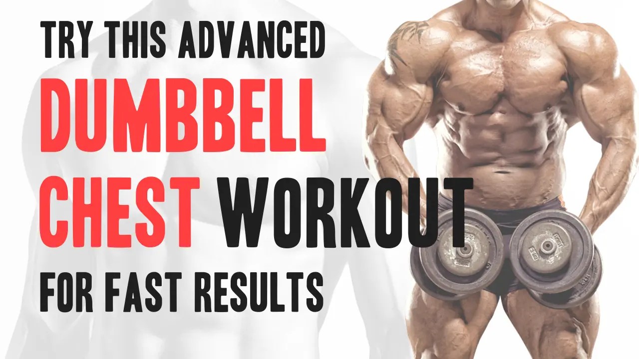 Try This Advanced Dumbbell Chest Workout For Fast Results