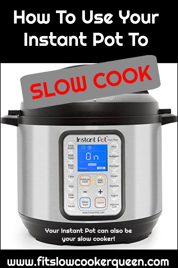 pinterest pin for How To Use Your Instant Pot To Slow Cook