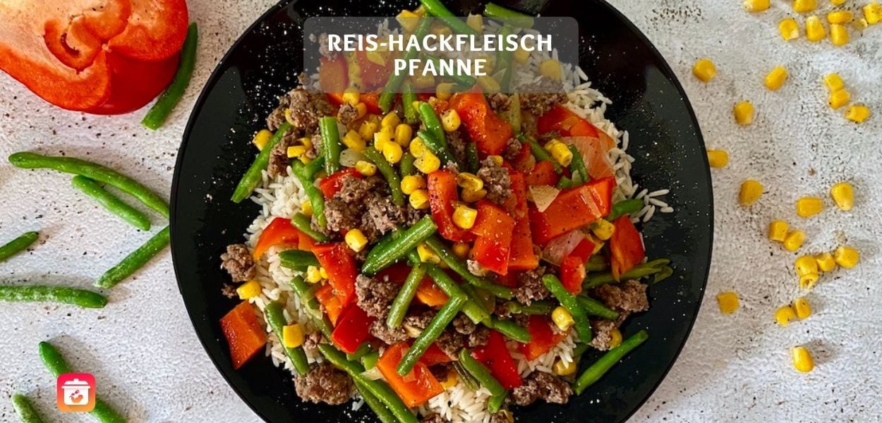 ReisHackfleischPfanne Gesunde Hackpfanne mit Reis