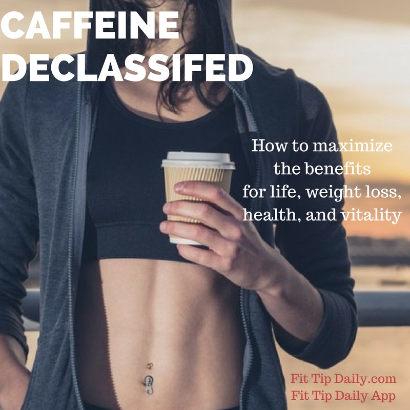 Caffeine Declassifed Healthy Weight Loss and Energy Fit Tip Daily