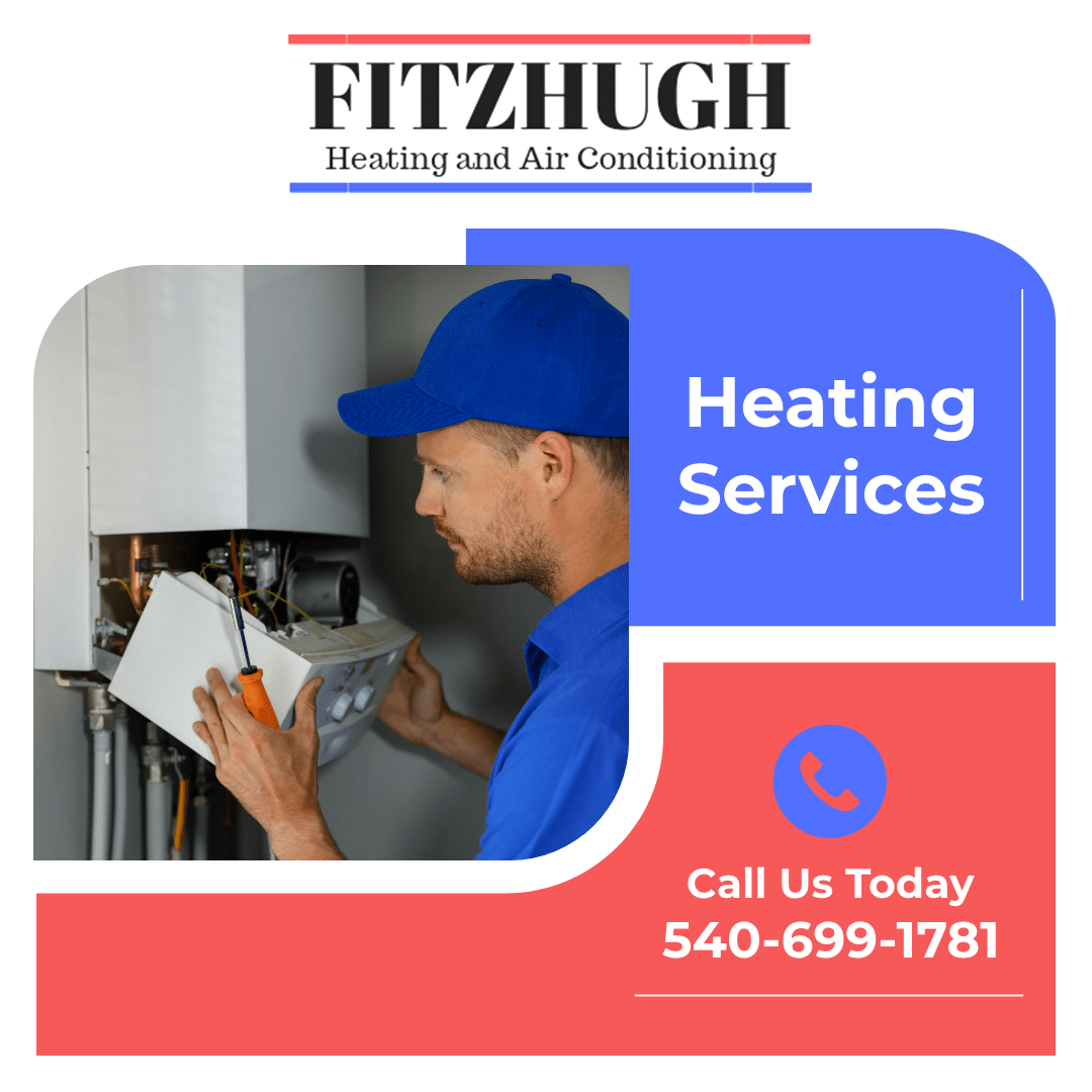 Signs to Schedule Heating Services in Warrenton, VA! Fitzhugh Heating