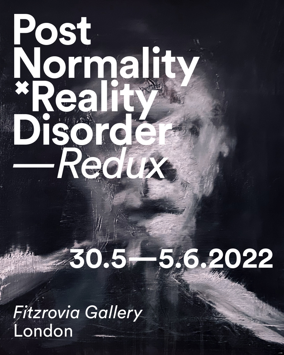 Jamie Gallagher Post Normality Reality Disorder — Redux Fitzrovia