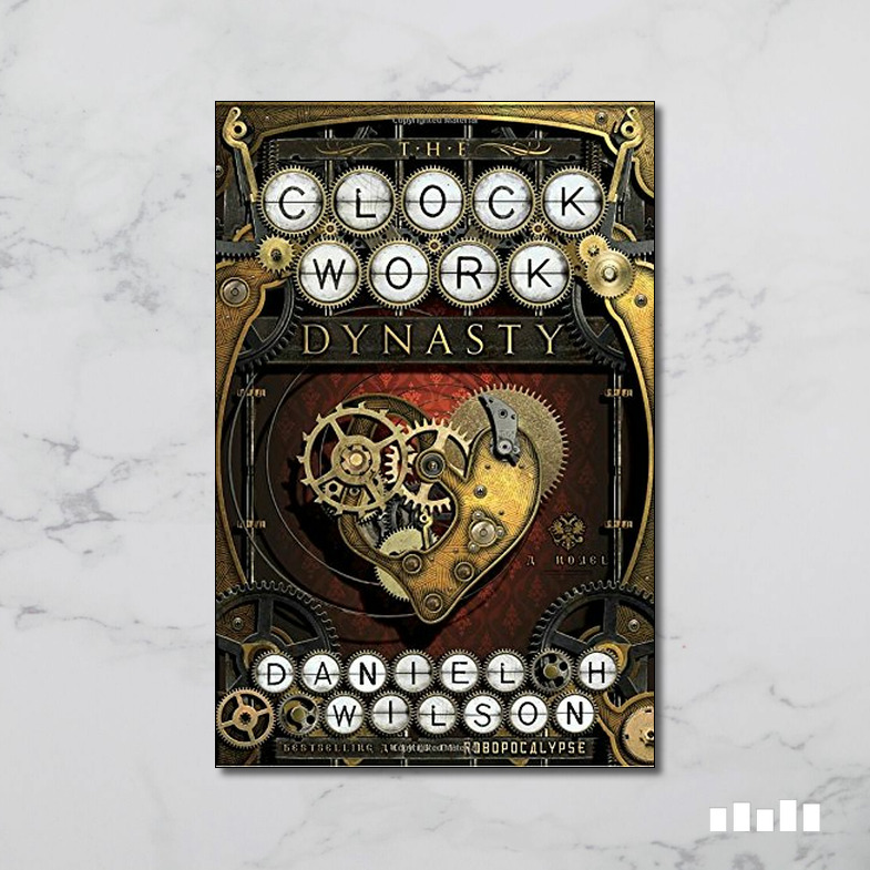 The Clockwork Dynasty A Novel Five Books Expert Reviews