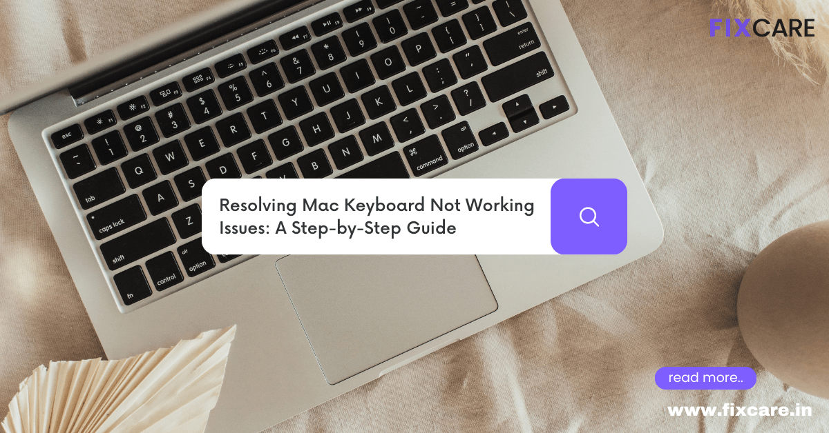 Resolving Mac Keyboard Not Working Issues A StepbyStep Guide
