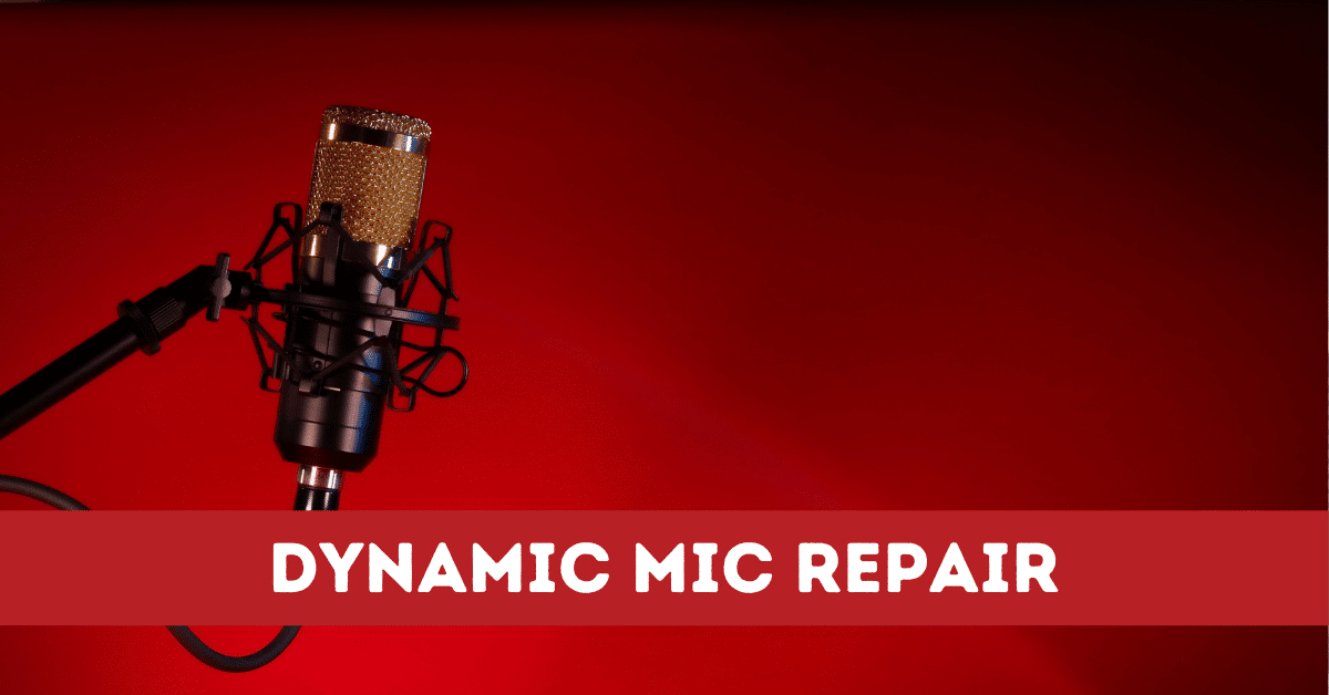 Dynamic Mic Repair FIX IT 0522112800