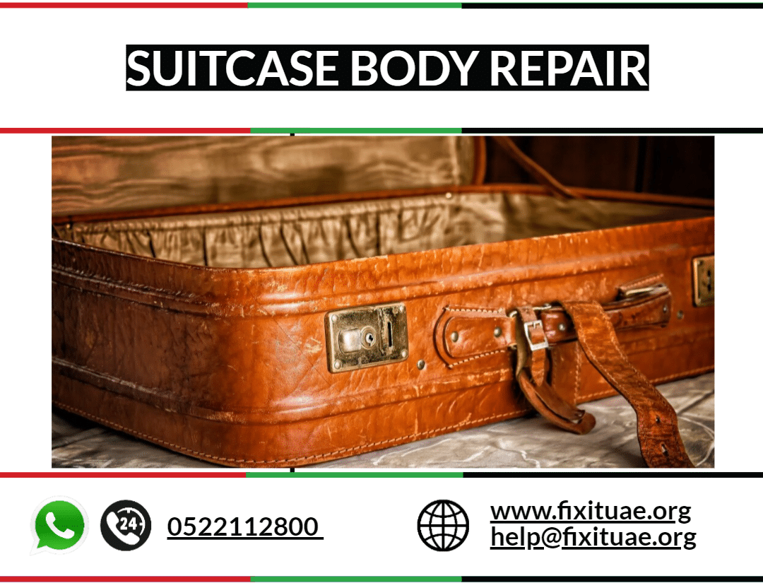 Suitcase Body Repair 0522112800 FIX IT UAE Best Repair Services