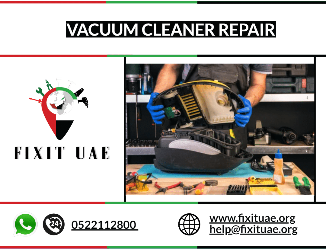 Vacuum Cleaner Repair 0522112800 FIX IT UAE Best Repair Service