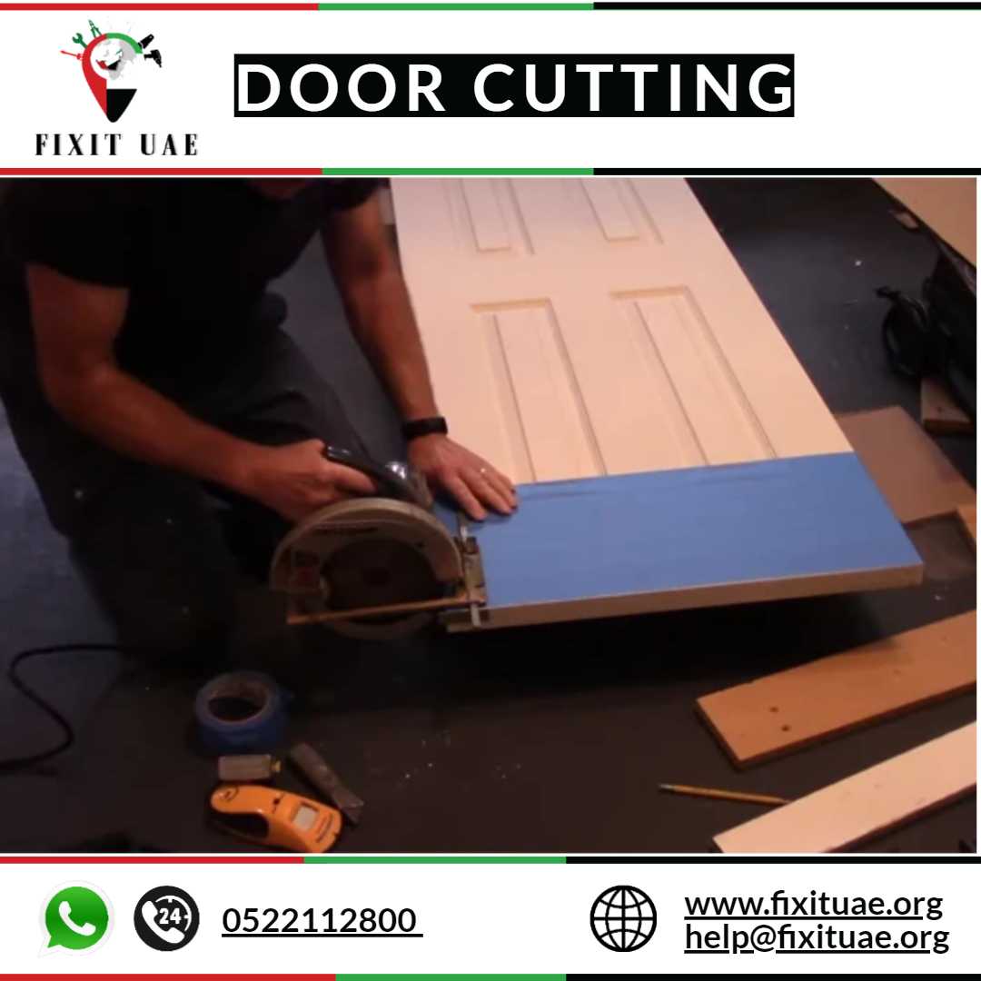Door Cutting 0522112800 FIX IT UAE Reliable Services 24/7