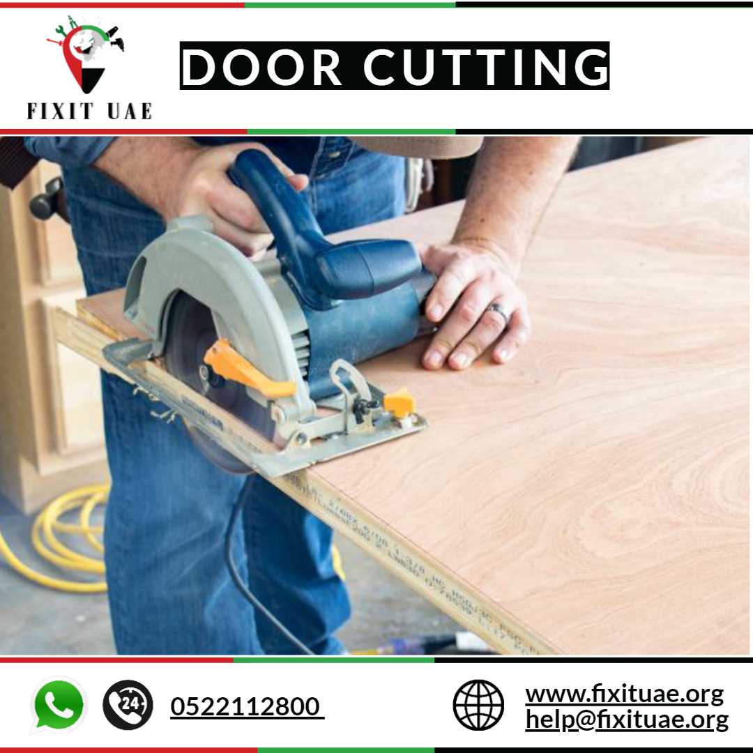 Door Cutting 0522112800 FIX IT UAE Reliable Services 24/7