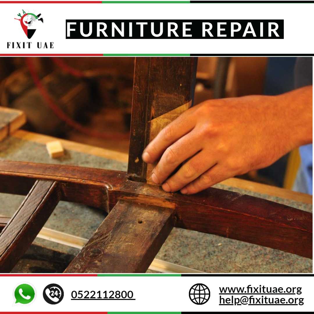 Furniture Repair 0522112800 FIX IT UAE Reliable Repair Services
