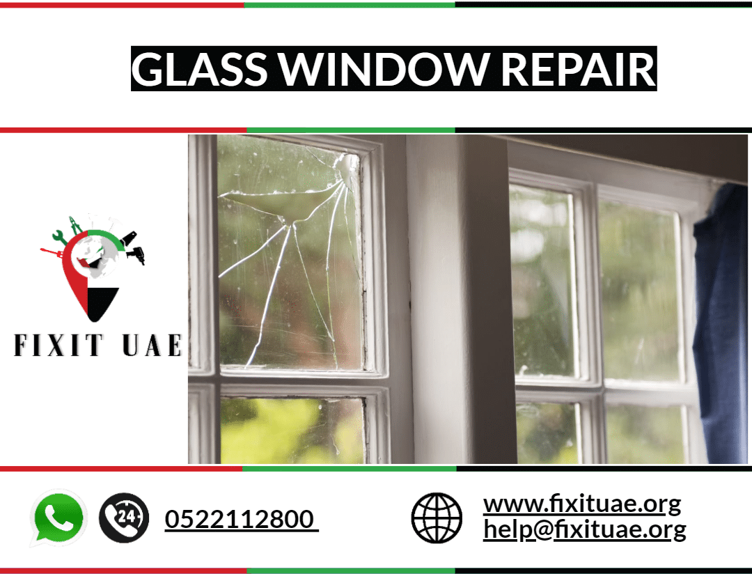 Glass Window Repair 0522112800 FIX IT UAE Reliable Repair Service