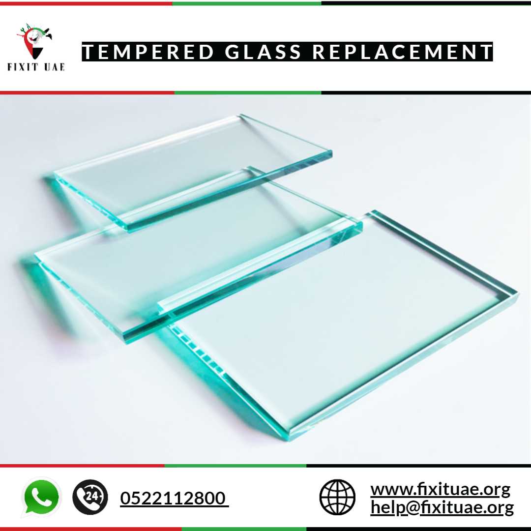 Tempered Glass Replacement 0522112800 FIX IT UAE Reliable 24/7