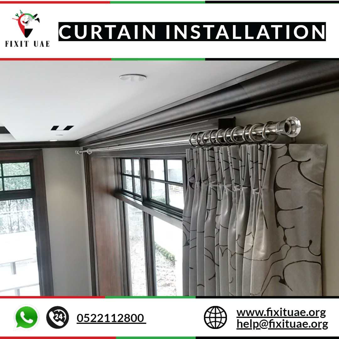 Curtain Installation 0522112800 FIX IT UAE Reliable Services