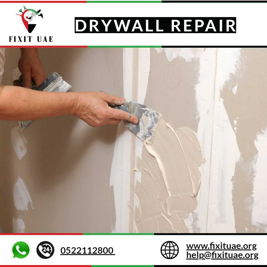 Drywall Repair 0522112800 FIX IT UAE 24/7 Services