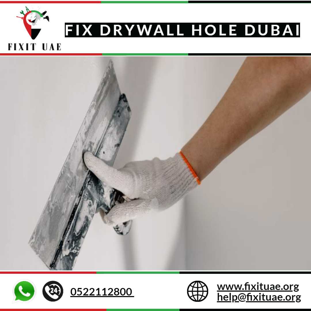 Fix drywall hole Dubai 0522112800 FIX IT UAE Reliable