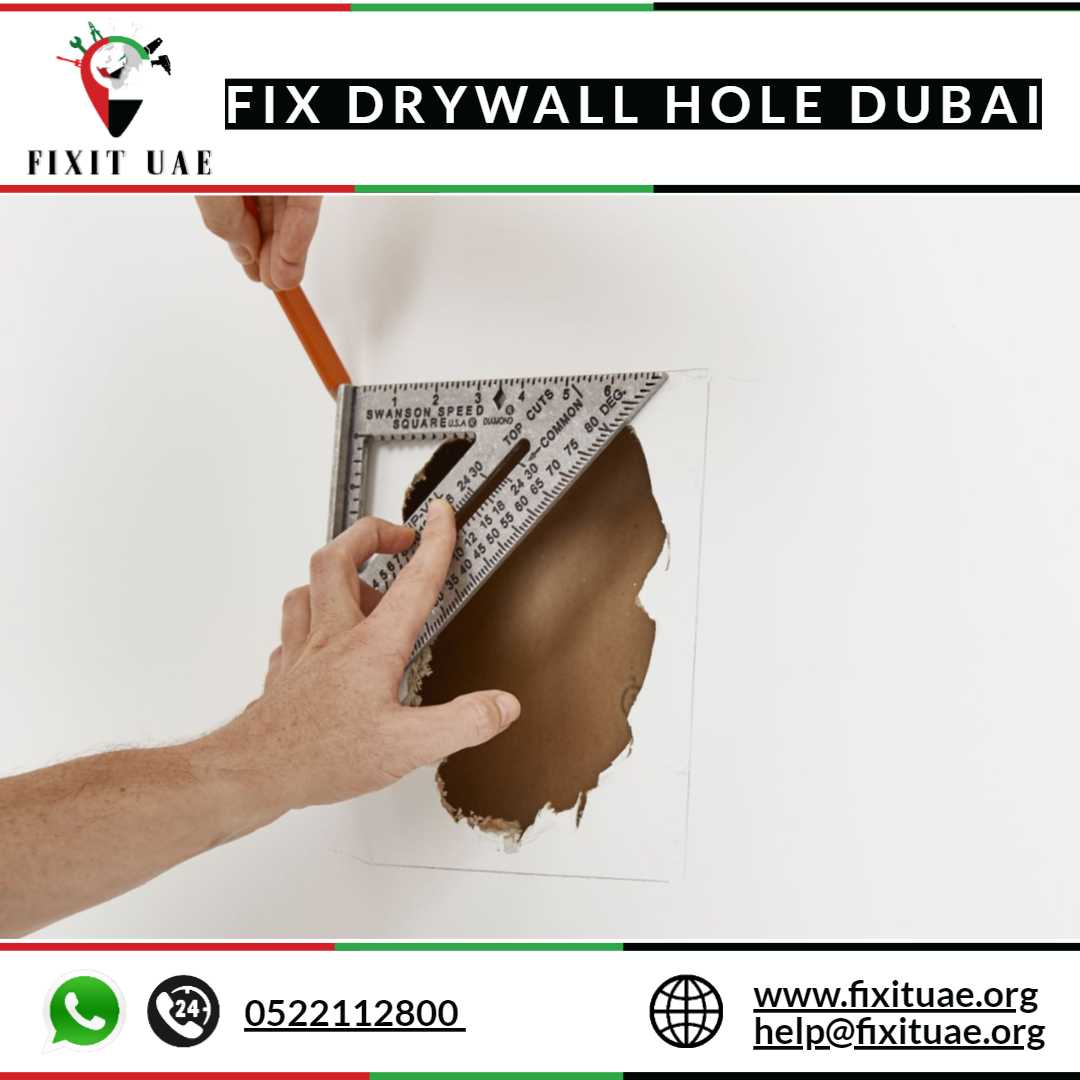 Fix drywall hole Dubai 0522112800 FIX IT UAE Reliable