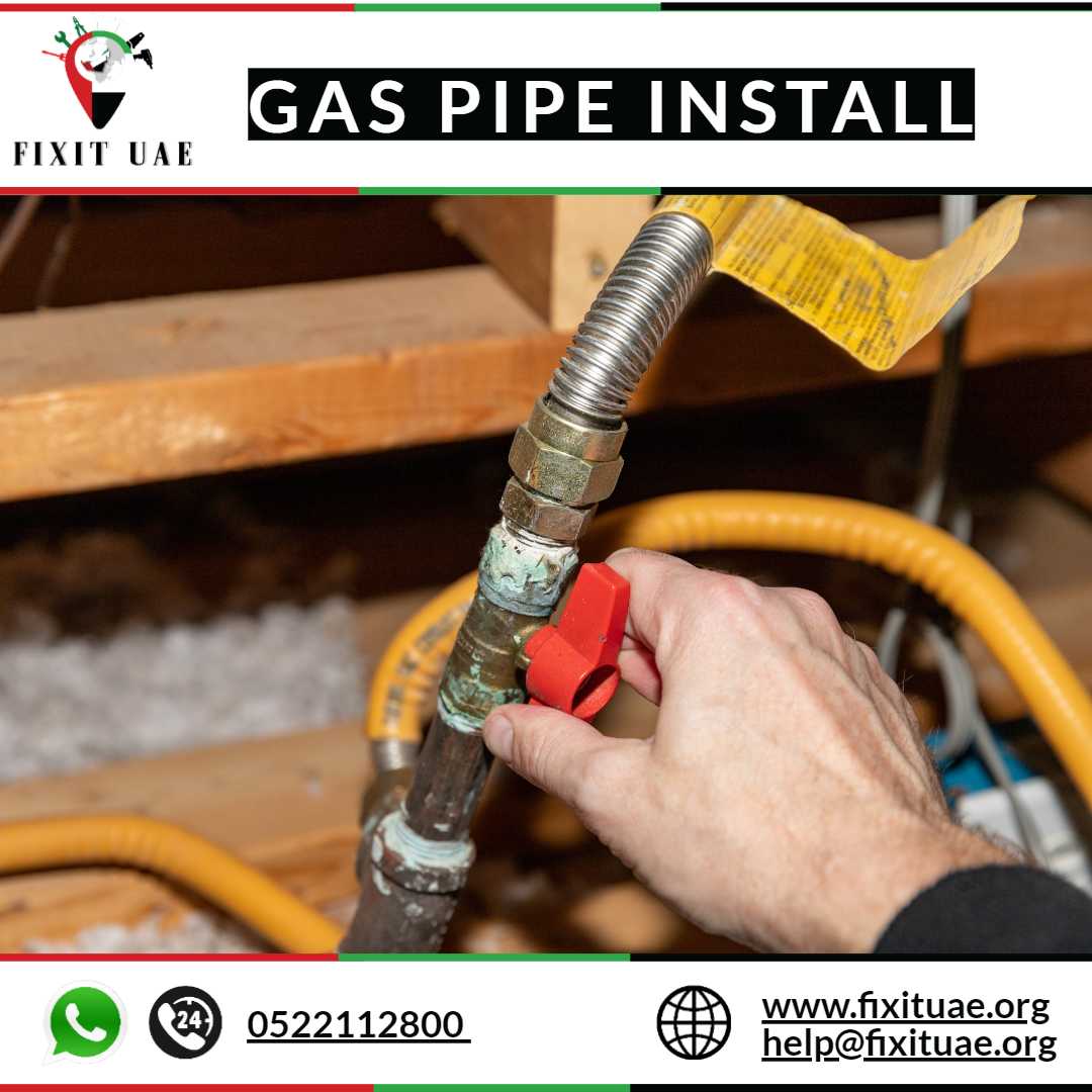 Gas Pipe Install 0522112800 FIX IT UAE Reliable Gas Pipe Fitting