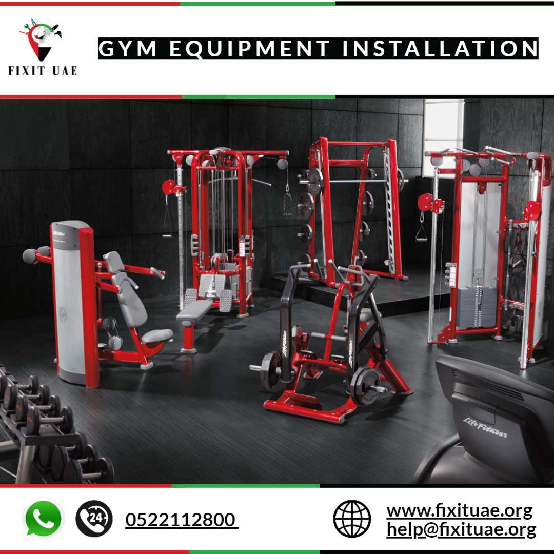 Gym Equipment Installation 0522112800 FIX IT UAE Reliable Service