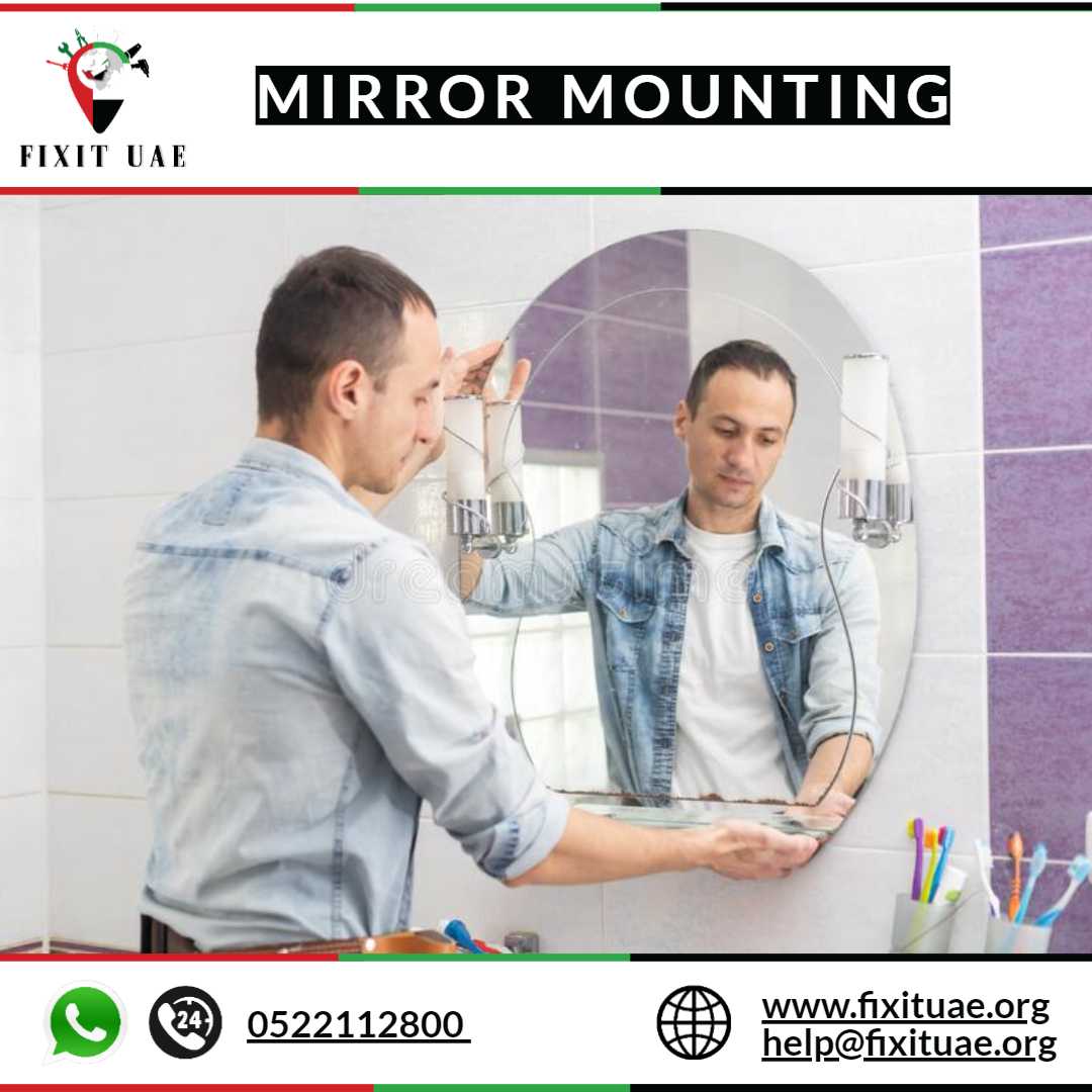 Mirror Mounting 0522112800 FIX IT UAE Reliable Services