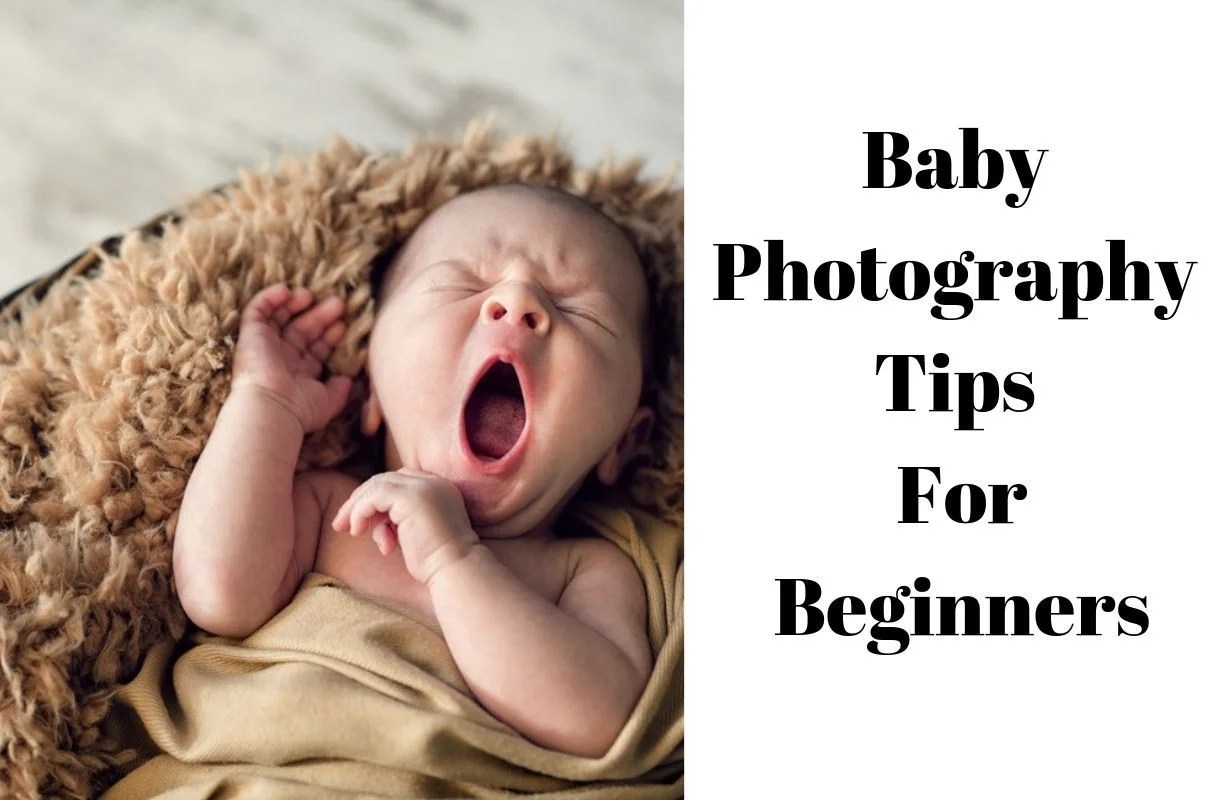 Baby Photography Tips for the beginner Baby Photography