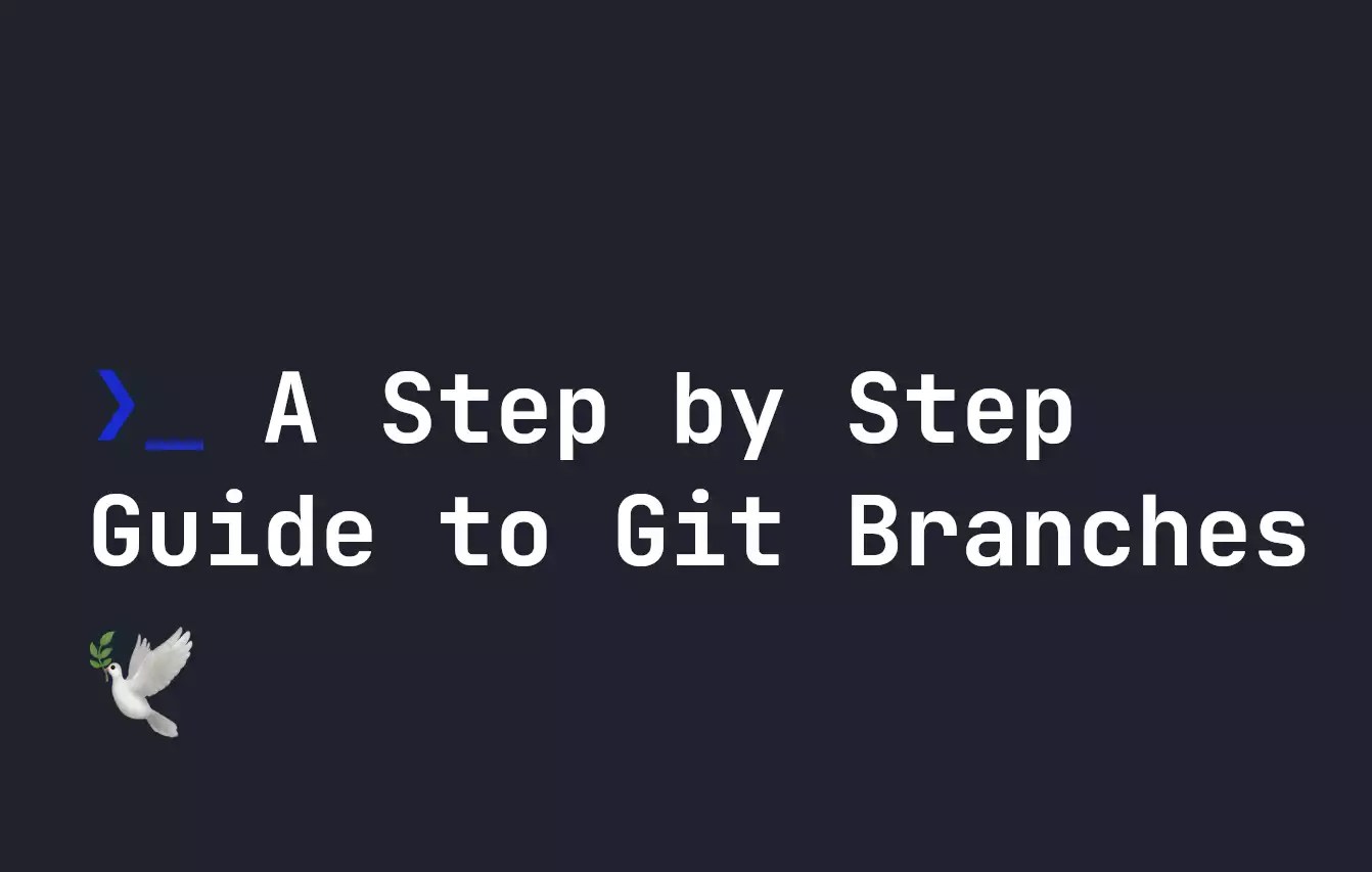 A Step by Step Guide to Git Branches