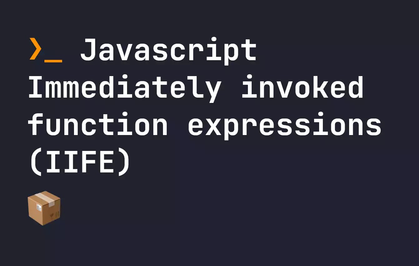 Javascript Immediately invoked function expressions (IIFE)