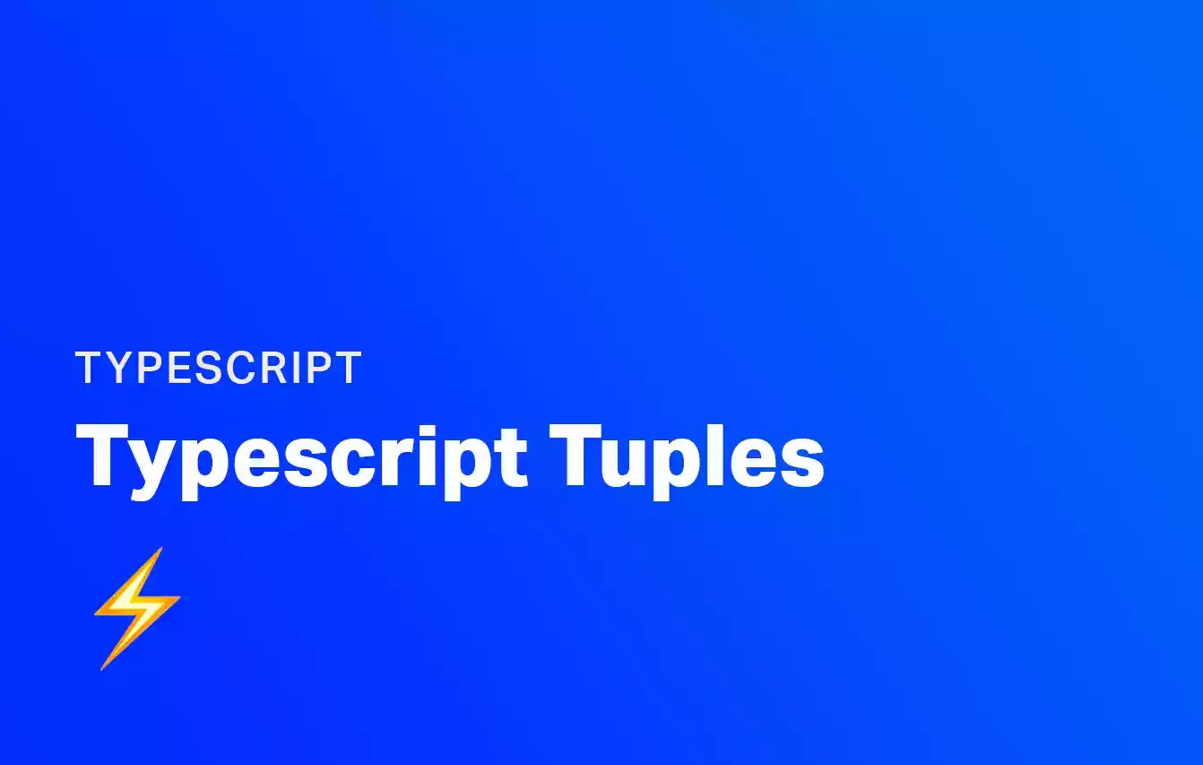 Typescript Tuples, and how they work