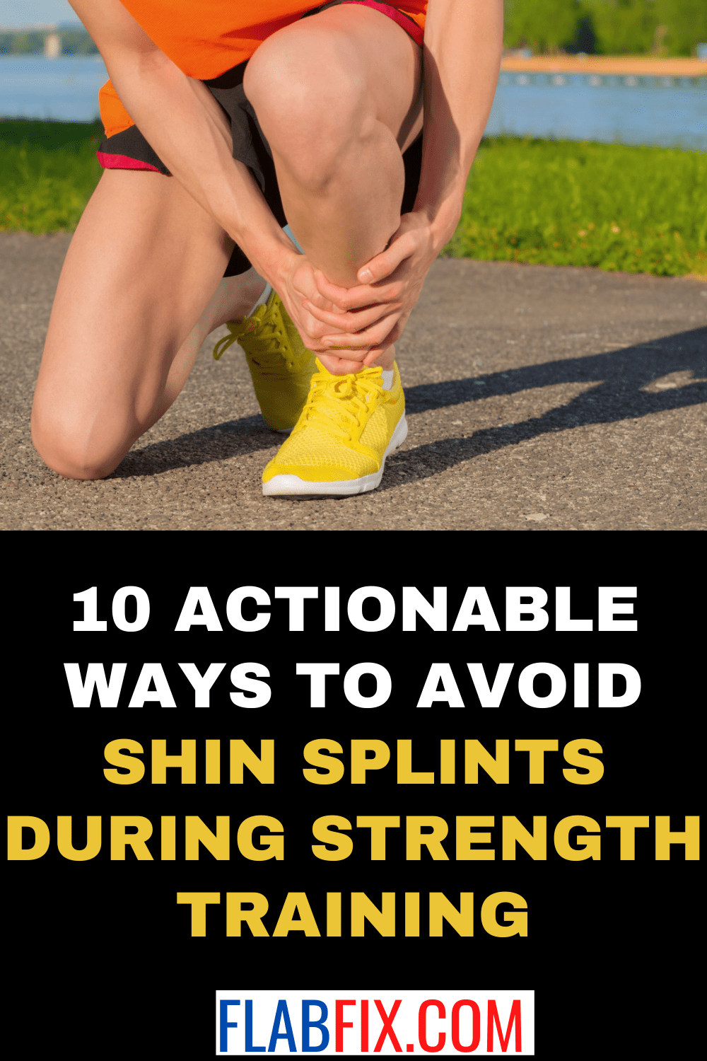 10 Actionable Ways to Avoid Shin Splints During Strength Training