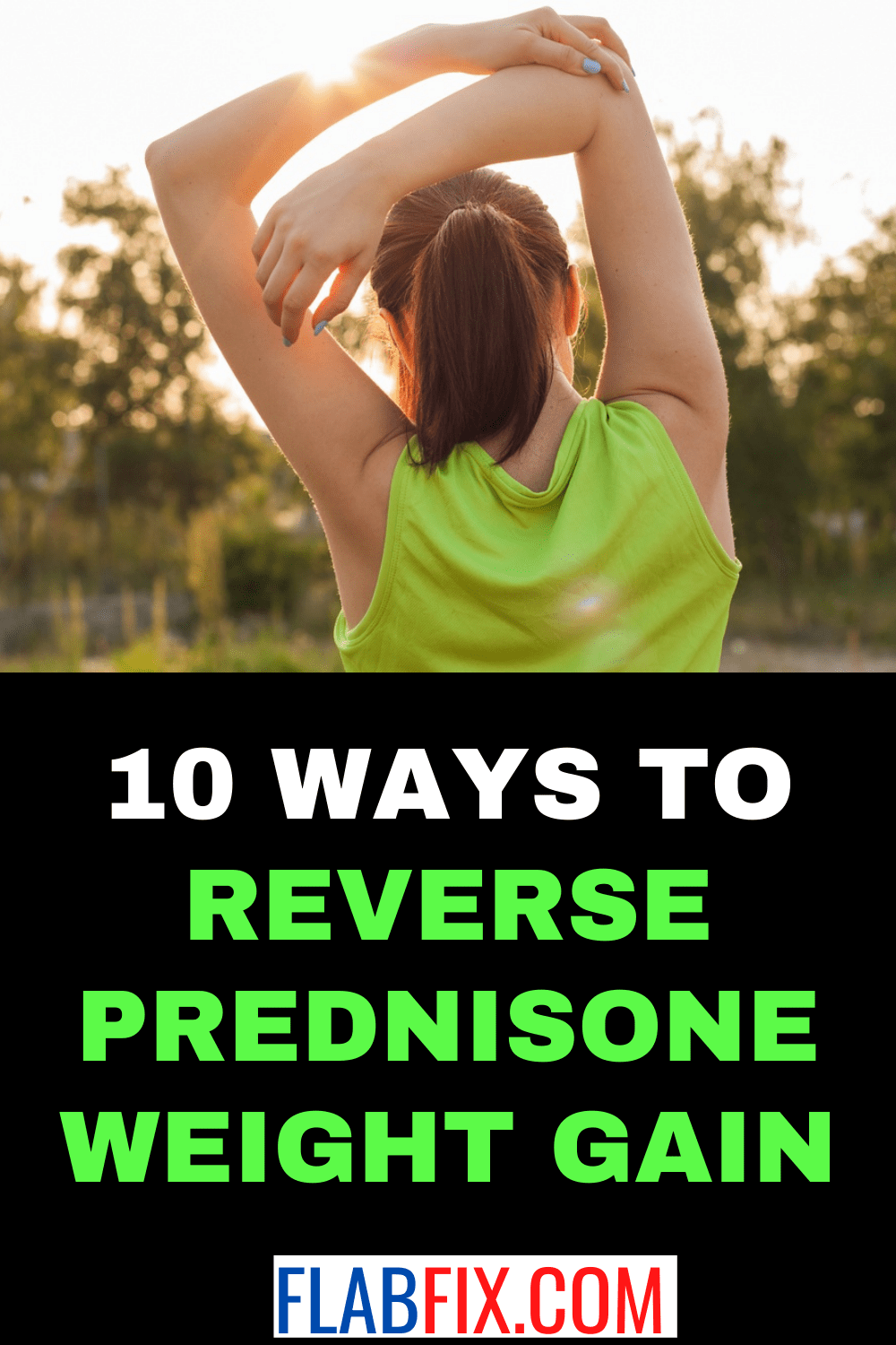 10 Ways to Reverse Prednisone Weight Gain Flab Fix