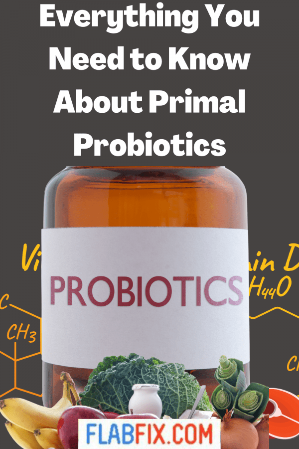 Everything You Need to Know About Primal Probiotics Flab Fix