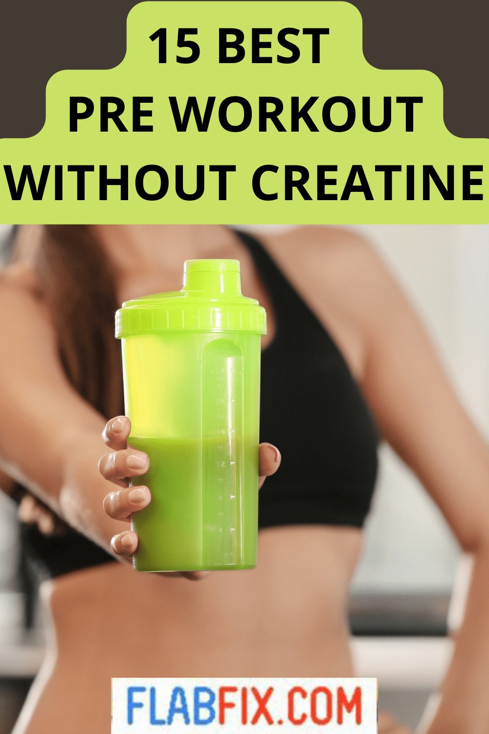 15 Best Pre Workout without Creatine Flab Fix