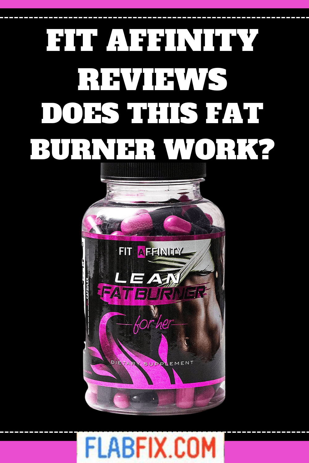 Fit Affinity Reviews Does This Fat Burner Work? Flab Fix