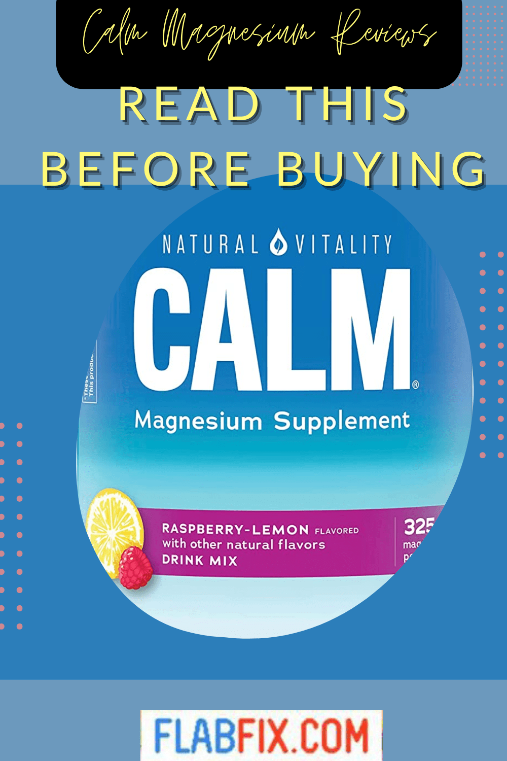Calm Magnesium Reviews: Read this Before Buying - Flab Fix