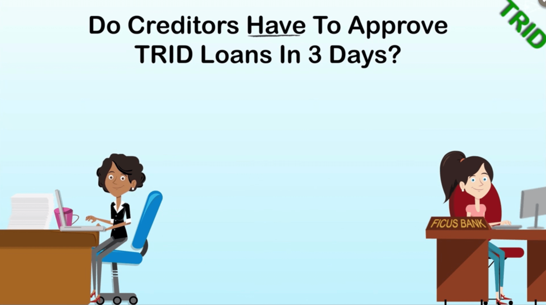 Do Creditors Have To Approve TRID Loans In 3 Days? Florida Agency Network