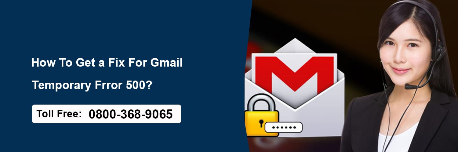How to get a fix for Gmail temporary error 500? Flake