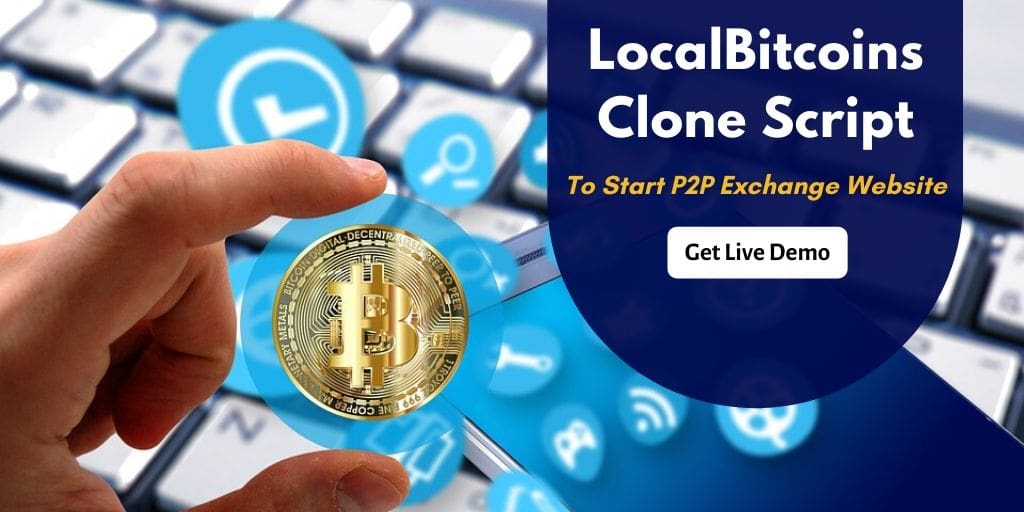 LOCALBITCOINS CLONE SCRIPT FOR ESCROW BASED CRYPTO