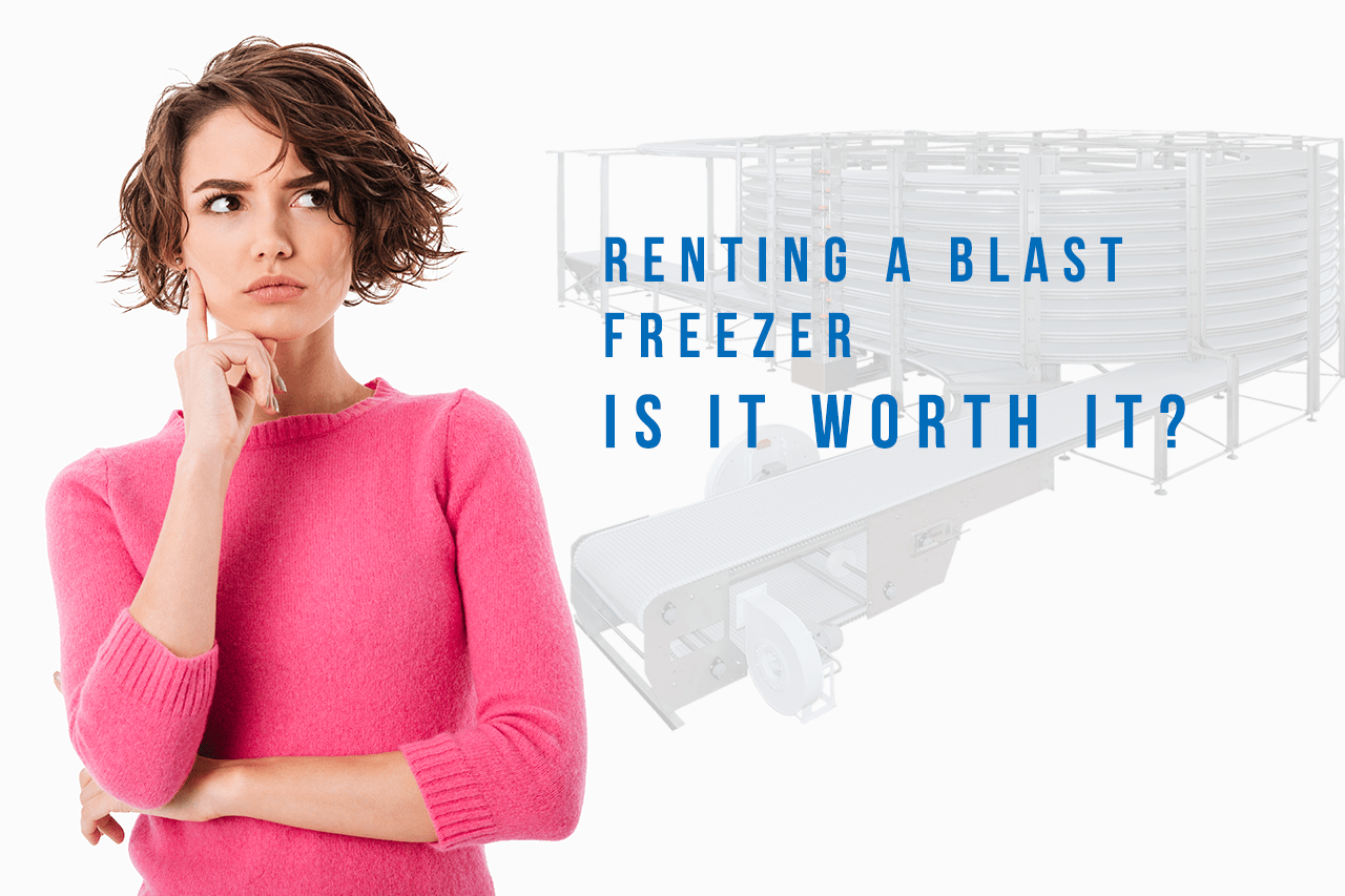 Are blast freezer’s for rent a good idea? Flash Freeze