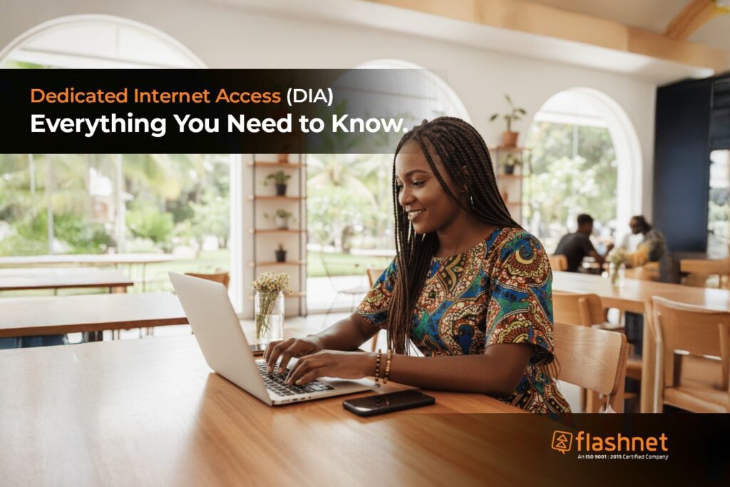Dedicated Access (DIA) Everything You Need to Know