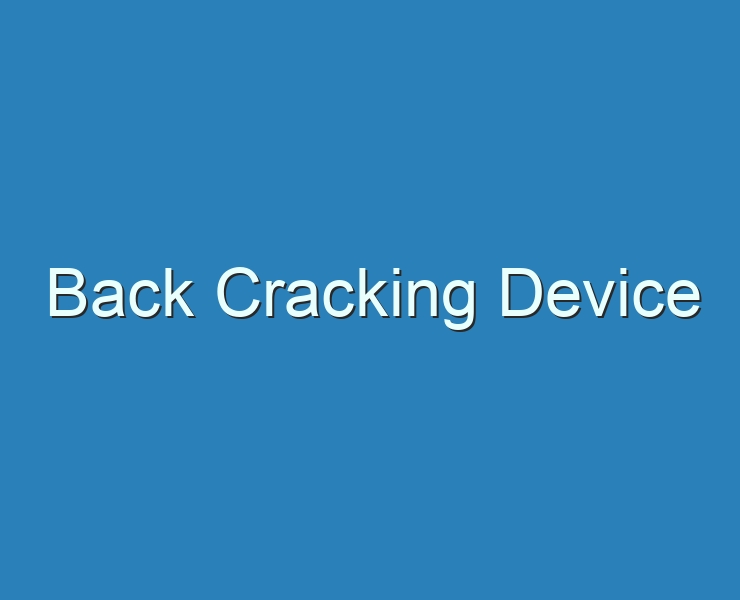 20+ Best Back Cracking Device 2023 Reviews