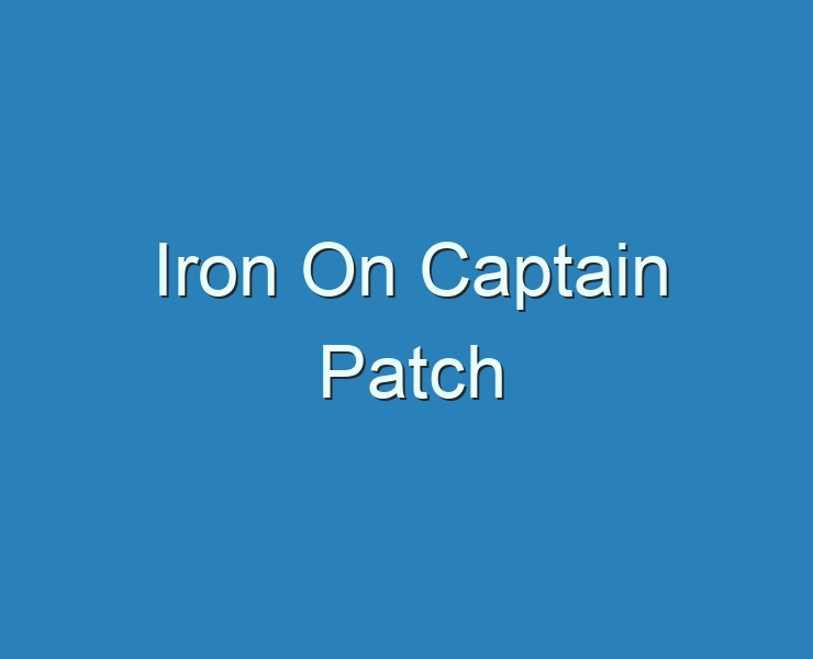 20+ Best Iron On Captain Patch 2023 Reviews
