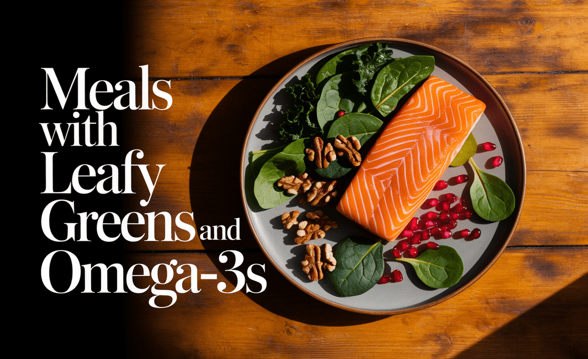 Meals With Leafy Greens And Omega-3S