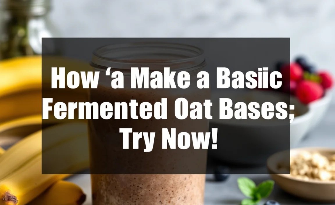 How to Make a Basic Fermented Oat Base