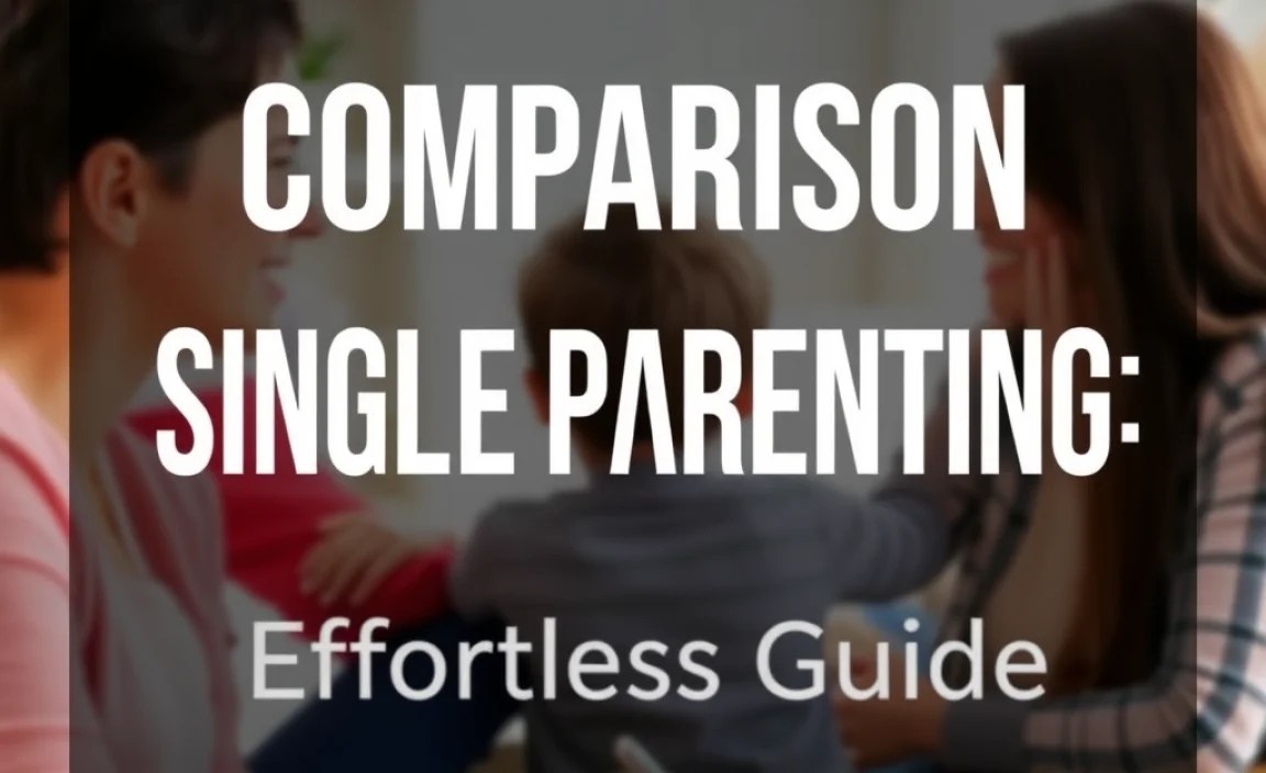 Comparison Single Parenting: Effortless Guide