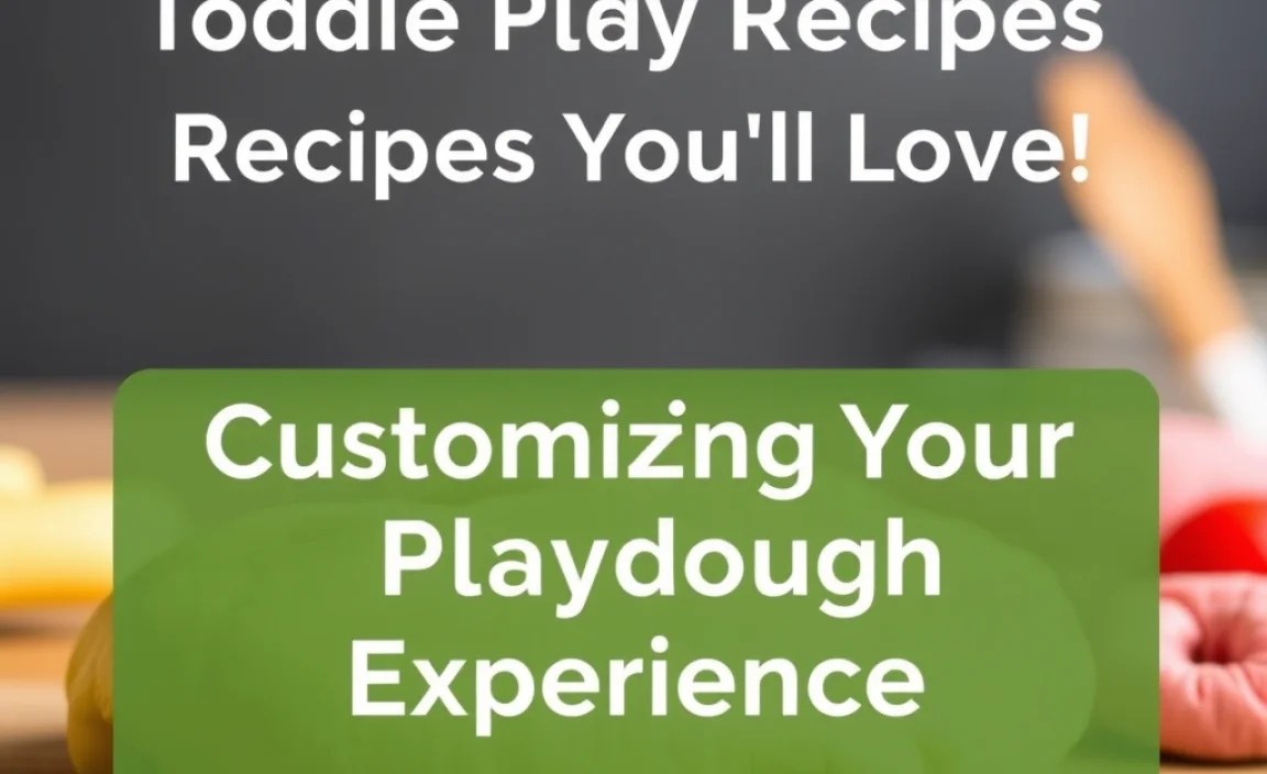 Customizing Your Playdough Experience